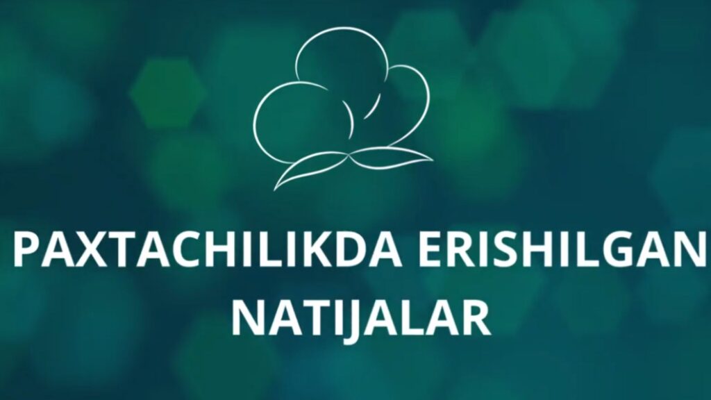PAXTACHILIKDA ERISHILGAN NATIJALAR